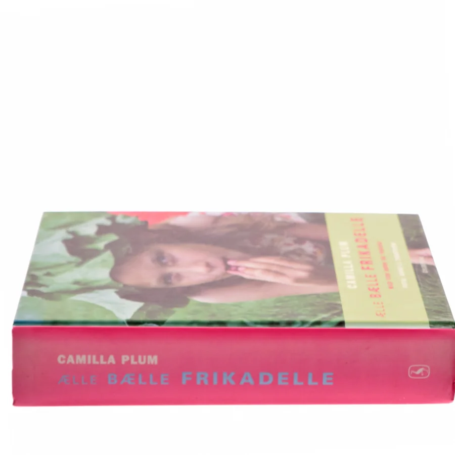 Ælle, bælle frikadelle : mad for børn og voksne af Camilla Plum (Bog)
