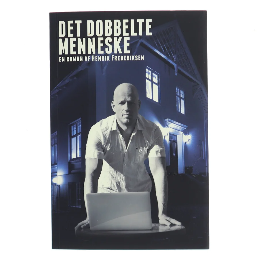 Det dobbelte menneske af Henrik Frederiksen (f. 1965) (Bog)