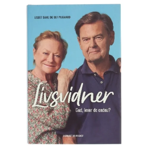 Livsvidner : gud, lever de endnu? af Lisbet Dahl (Bog)
