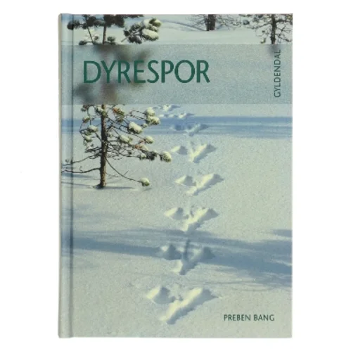 Dyrespor : fra pattedyr og fugle af Preben Bang (Bog)