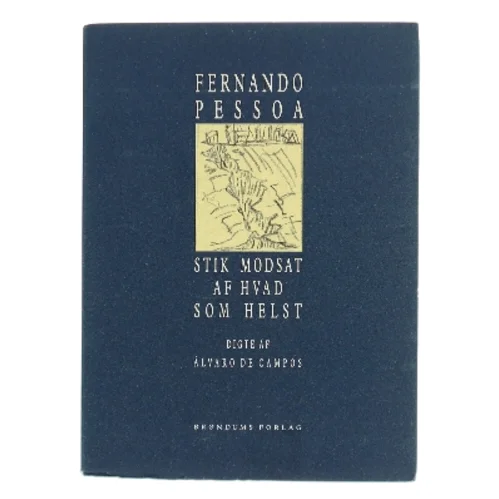 Stik modsat af hvad som helst af Fernando Pessoa (Bog)