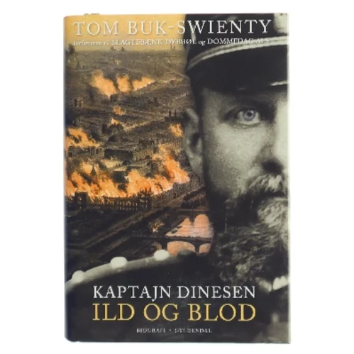 Kaptajn Dinesen. Bind 1, Ild og blod af Tom Buk-Swienty (Bog)
