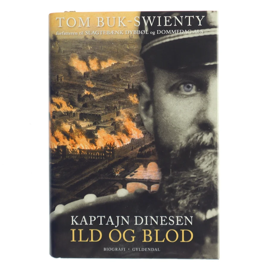 Kaptajn Dinesen. Bind 1, Ild og blod af Tom Buk-Swienty (Bog)