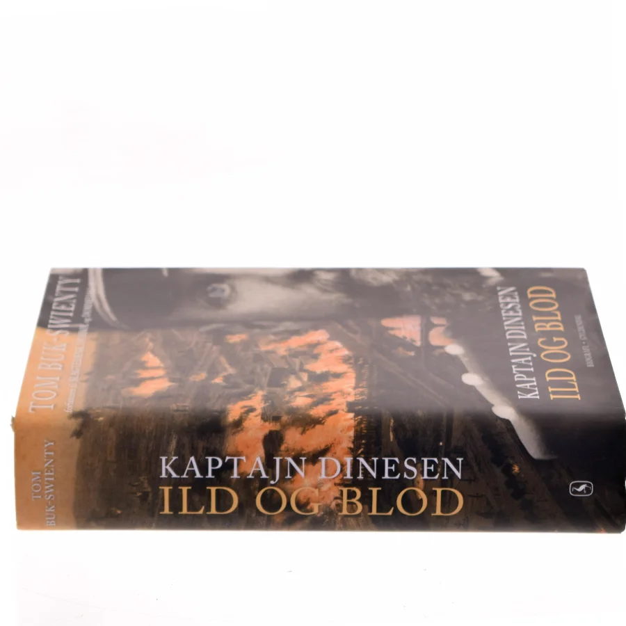 Kaptajn Dinesen. Bind 1, Ild og blod af Tom Buk-Swienty (Bog)