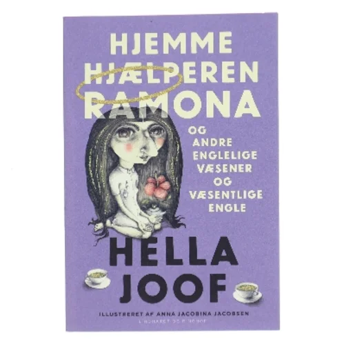 Hjemmehjælperen Ramona og andre englelige væsener og væsentlige engle af Hella Joof (Bog)