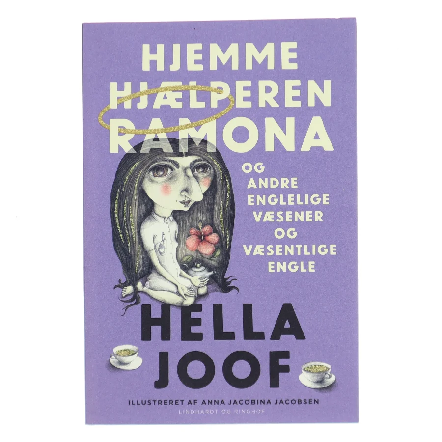 Hjemmehjælperen Ramona og andre englelige væsener og væsentlige engle af Hella Joof (Bog)