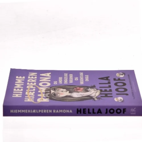 Hjemmehjælperen Ramona og andre englelige væsener og væsentlige engle af Hella Joof (Bog)