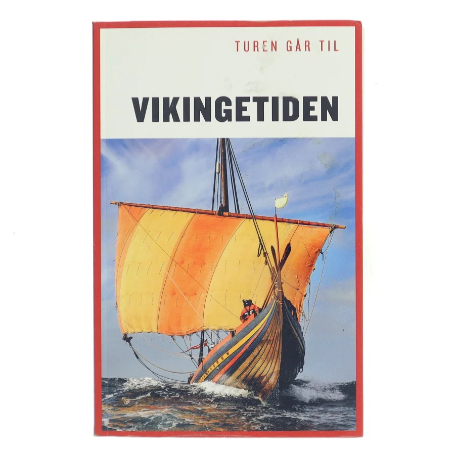 Turen går til vikingetiden af Sanne-Marie Ekstrøm Jakobsen (Bog)
