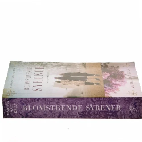 Blomstrende syrener : roman af Martha Hall Kelly (Bog)