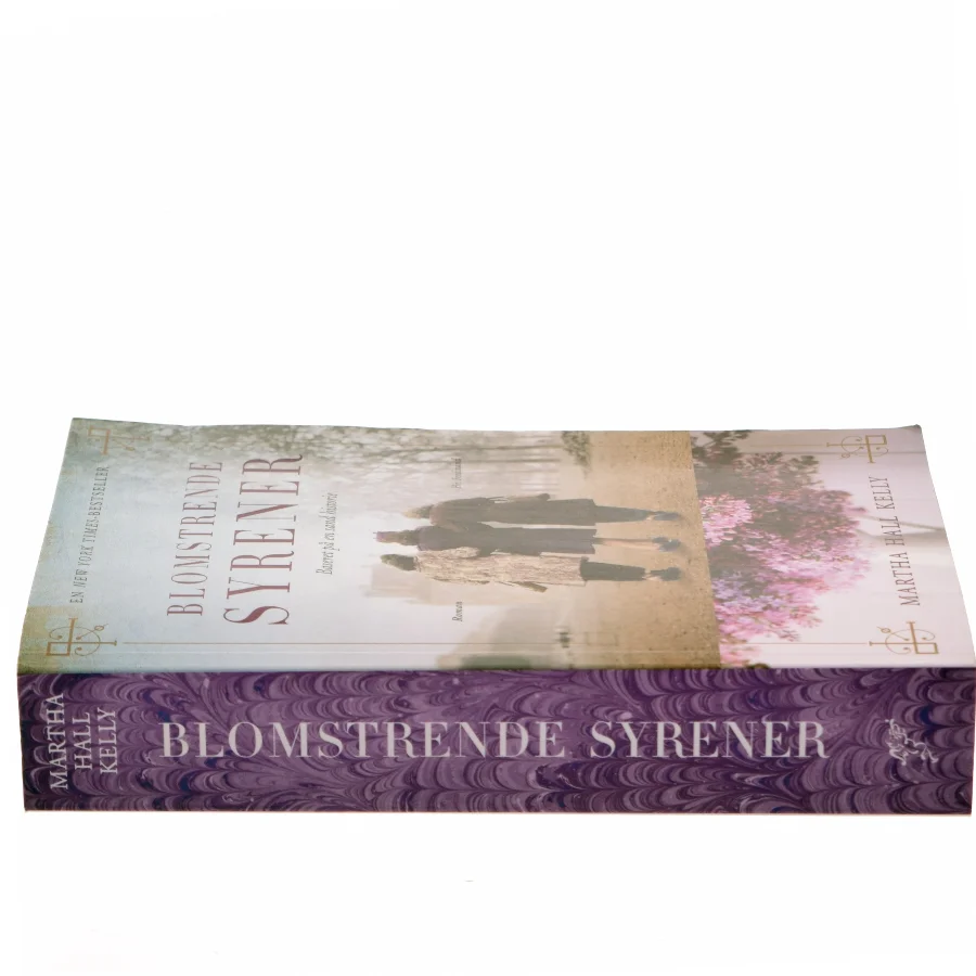 Blomstrende syrener : roman af Martha Hall Kelly (Bog)