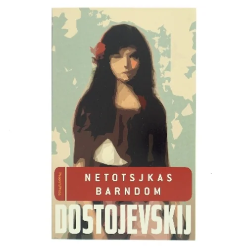 Netotskjas barndom af F. M. Dostojevskij (Bog)