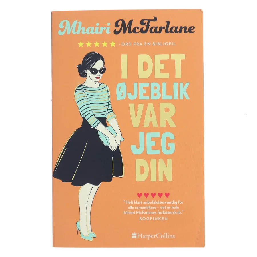 I det øjeblik var jeg din af Mhairi McFarlane (Bog)