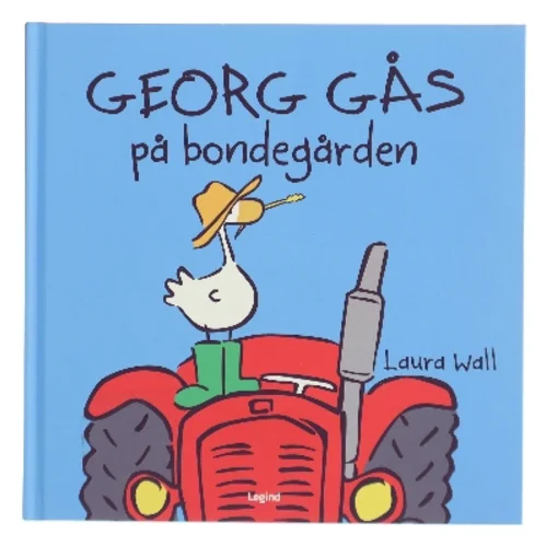 Georg Gås på bondegården af Laura Wall (Bog)