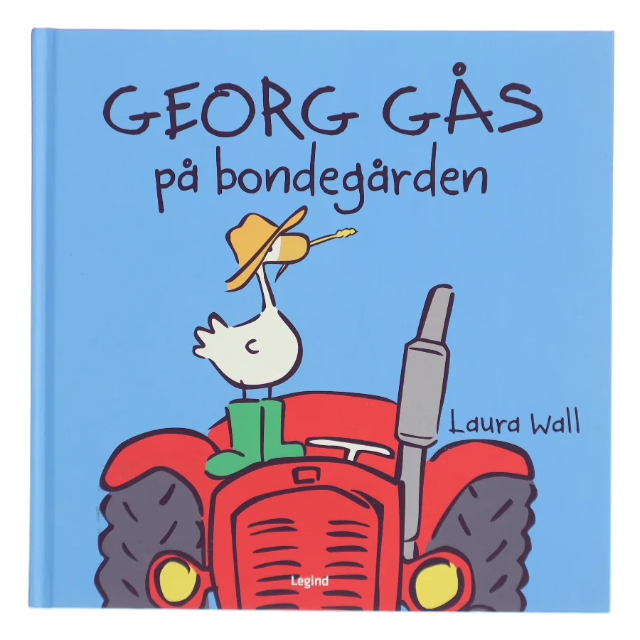 Georg Gås på bondegården af Laura Wall (Bog)