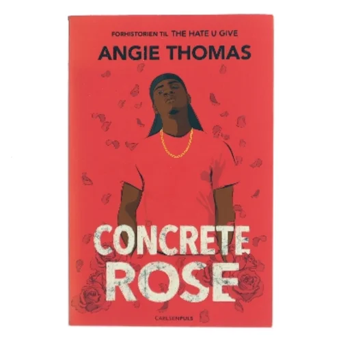 Concrete rose af Angie Thomas (Bog)