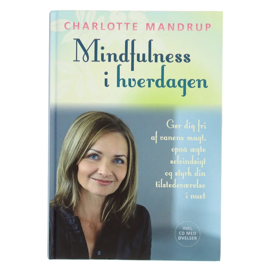 Mindfulness i hverdagen af Charlotte Mandrup (Bog)
