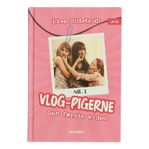 Vlog-pigerne - den første video af Lise Bidstrup (Bog)