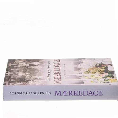Mærkedage : en historie af Jens Smærup Sørensen (Bog)