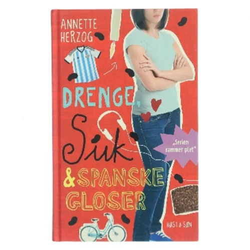 Drenge, suk & spanske gloser af Annette Herzog (Bog)