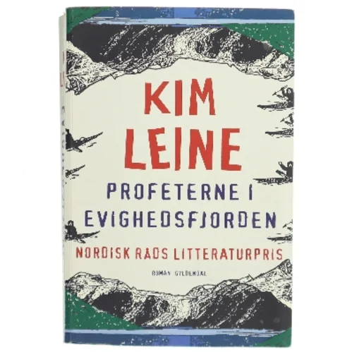 Profeterne i Evighedsfjorden : roman af Kim Leine (Bog)