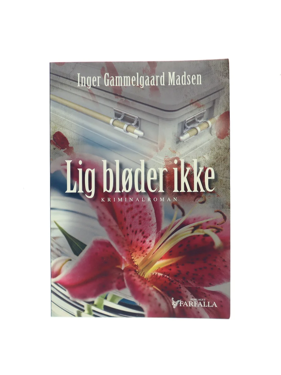 Forsiden af Lig bløder ikke af Inger Gammelgaard Madsen
