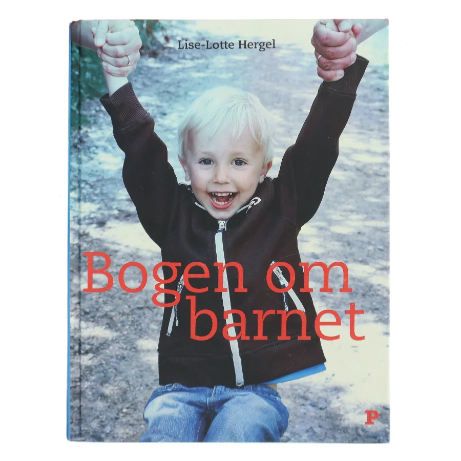 Bogen om barnet af Lise-Lotte Hergel (Bog)
