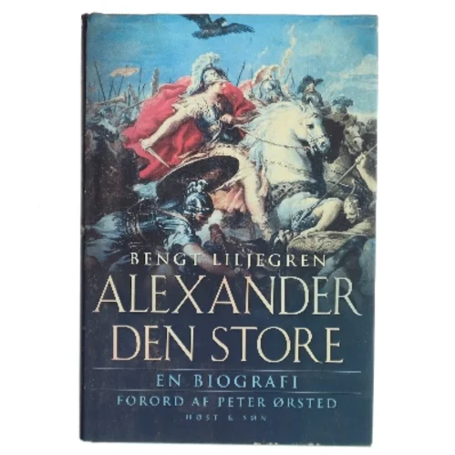 Alexander den Store af Bengt Liljegren (Bog)