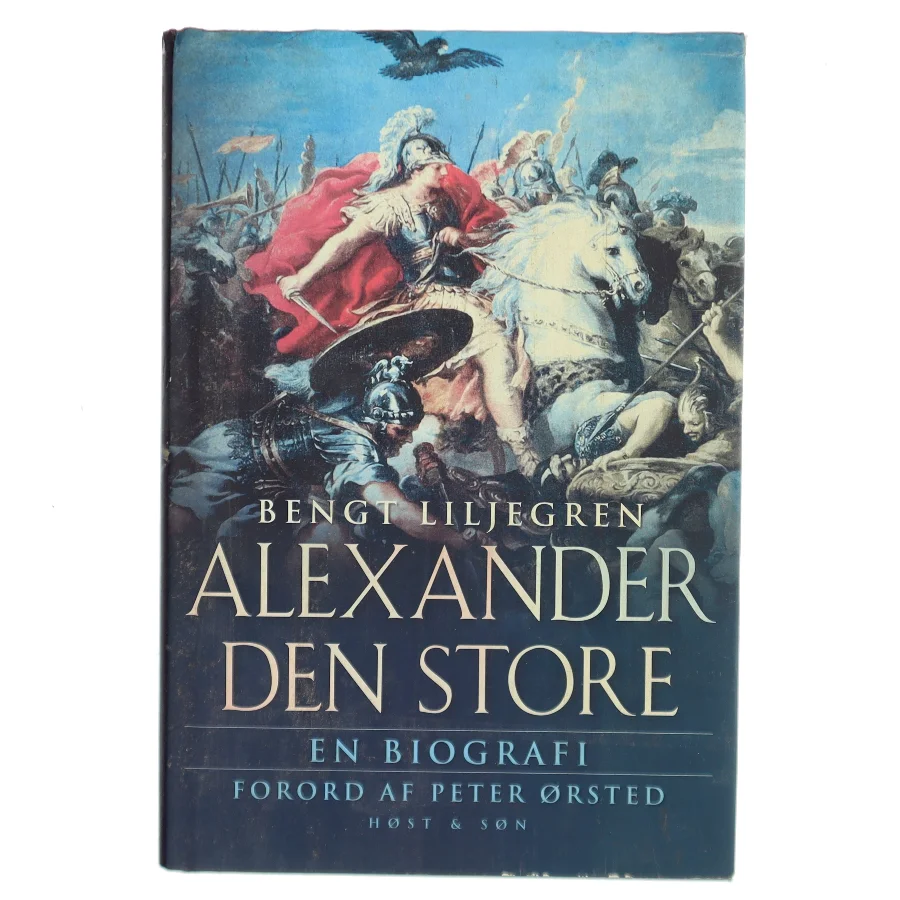 Alexander den Store af Bengt Liljegren (Bog)