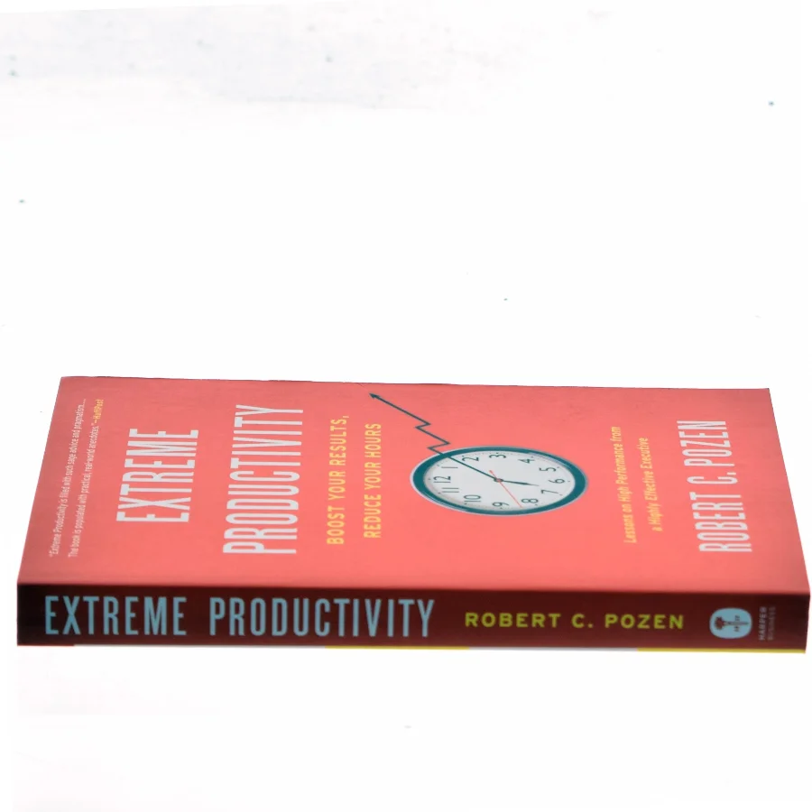 Extreme Productivity: Boost Your Results, Reduce Your Hours af Robert C. Pozen (Bog)