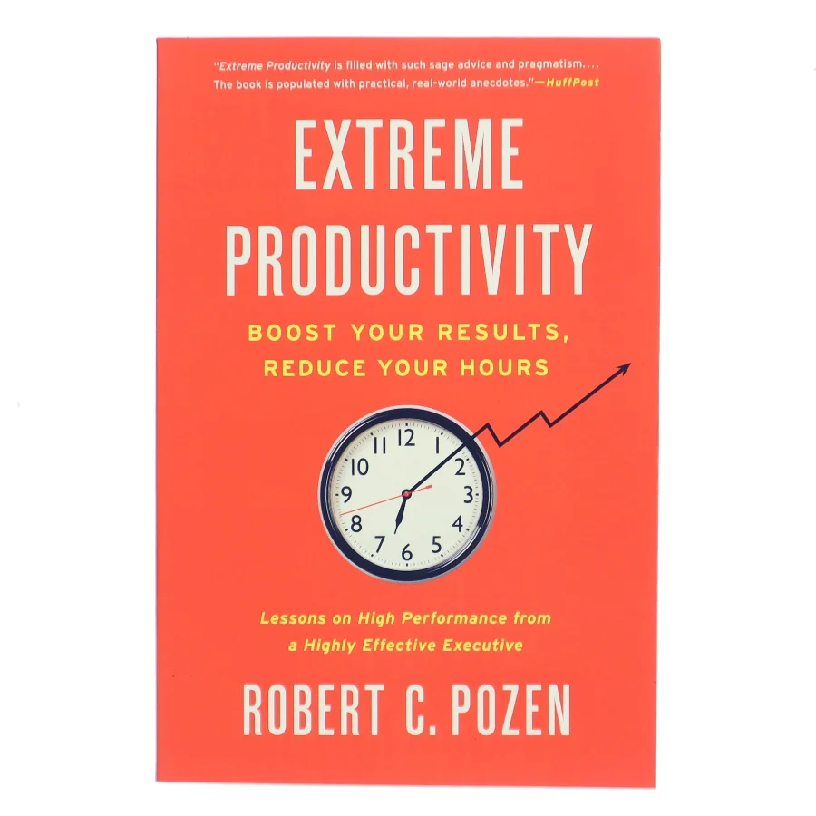 Extreme Productivity: Boost Your Results, Reduce Your Hours af Robert C. Pozen (Bog)