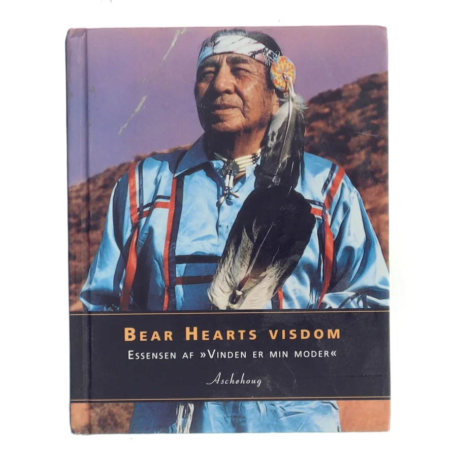 Bear Hearts visdom : essensen af Vinden er min moder af Bear Heart (Bog)