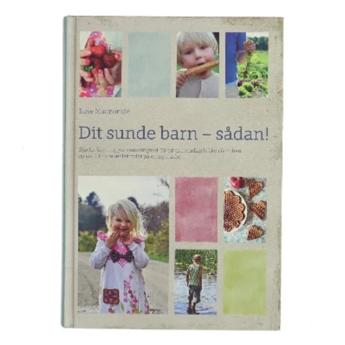Dit sunde barn - sådan! af Rose Maimonide (Bog)