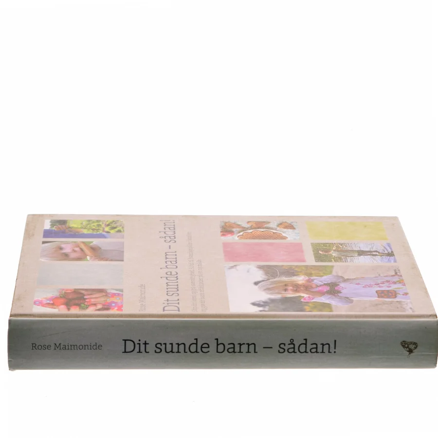 Dit sunde barn - sådan! af Rose Maimonide (Bog)