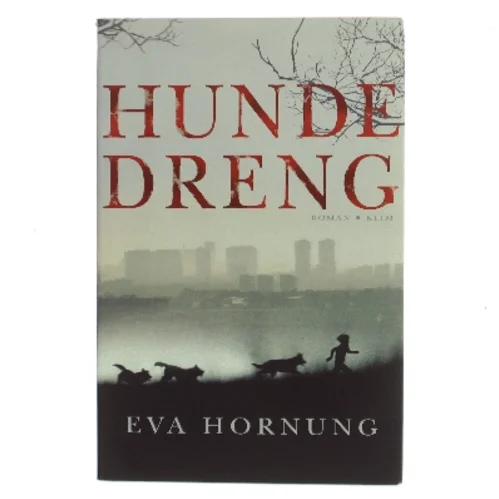 Hundedreng af Eva Hornung (Bog)