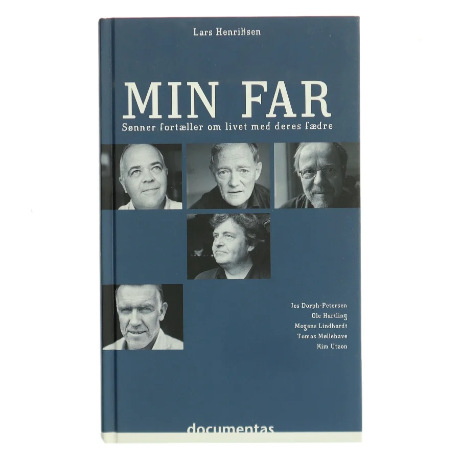 Min far : sønner fortæller om livet med deres fædre af Lars Henriksen (f. 1975-12-21) (Bog)
