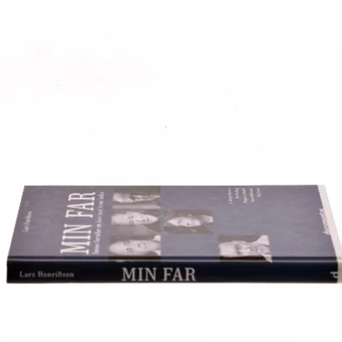 Min far : sønner fortæller om livet med deres fædre af Lars Henriksen (f. 1975-12-21) (Bog)