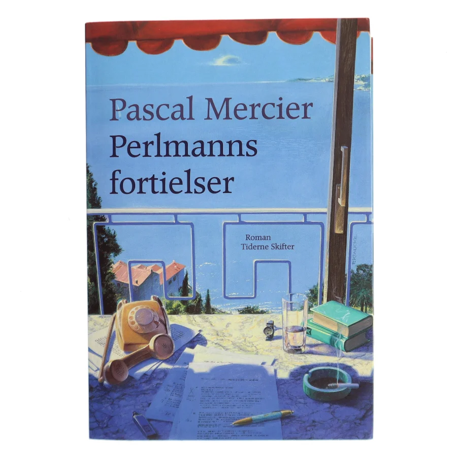 Perlmanns fortielser : roman af Pascal Mercier (Bog)