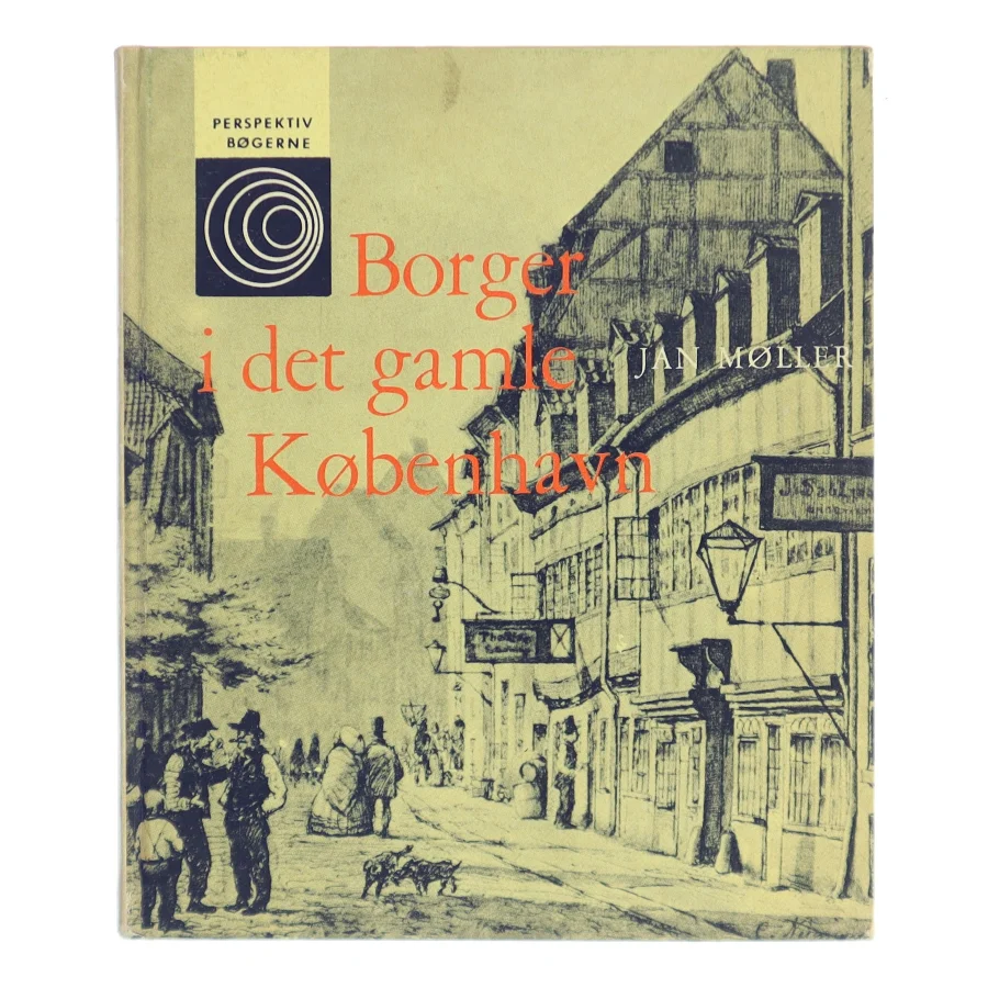 Borger i det gamle København af Jan Møller (Bog)