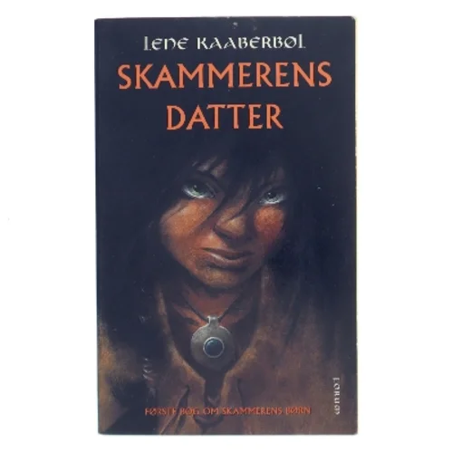 Skammerens datter af Lene Kaaberbøl (Bog)