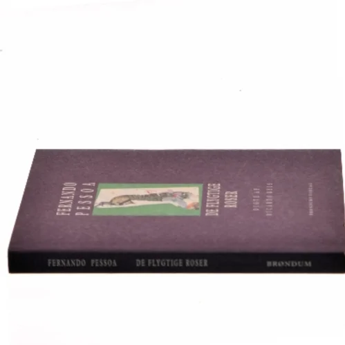 De flygtige roser af Fernando Pessoa (Bog)