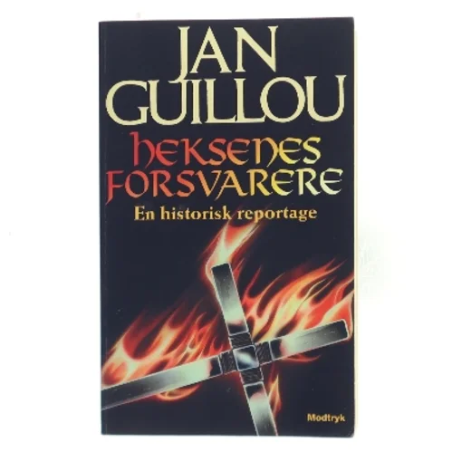 Heksenes forsvarere : en historisk reportage af Jan Guillou (Bog)