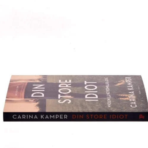 Din store idiot : #youwillneverwalkalone af Carina Kamper (Bog)