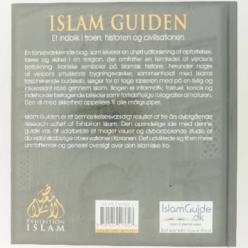 Islam guiden : et indblik i troen, historien og civilisationen af Exhibition Islam (Bog)