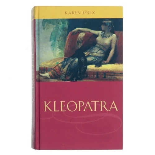 Kleopatra af Karen Essex (Bog)