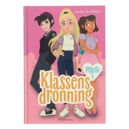 Klassens dronning af Sara Ejersbo (Bog)