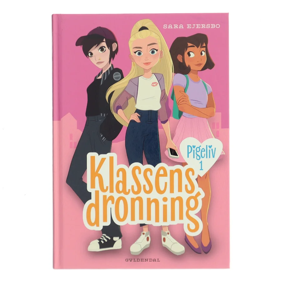 Klassens dronning af Sara Ejersbo (Bog)