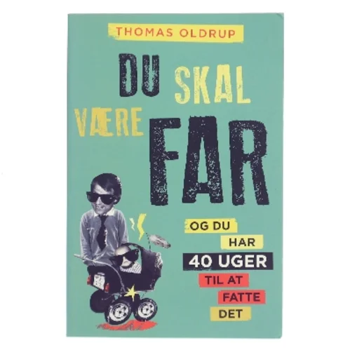 Du skal være far af Thomas Oldrup (Bog)