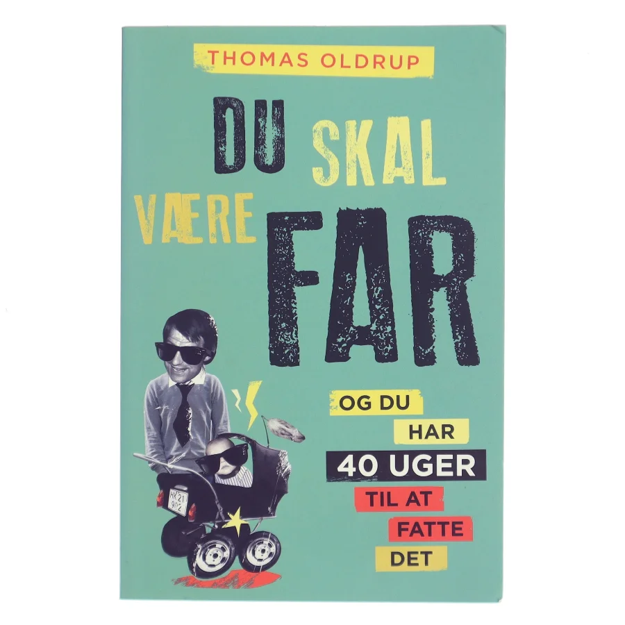 Du skal være far af Thomas Oldrup (Bog)