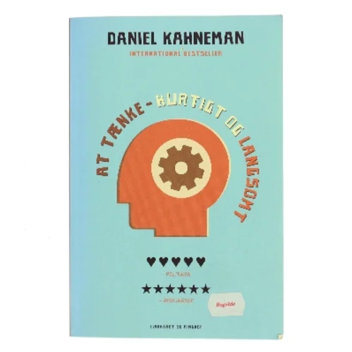 At tænke - hurtigt og langsomt af Daniel Kahneman (f. 1934) (Bog)