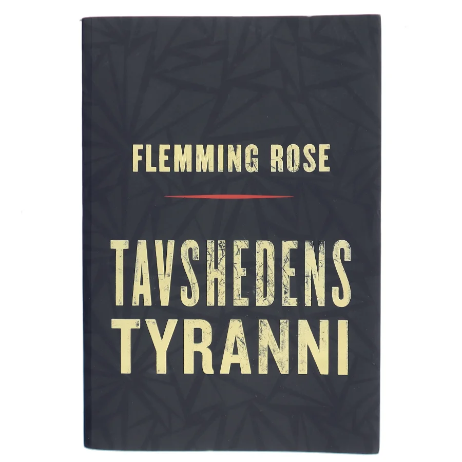 Tavshedens tyranni af Flemming Rose (Bog)